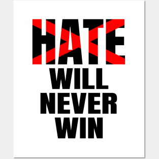 Hate will never win, black lives matter, stop the hate Posters and Art